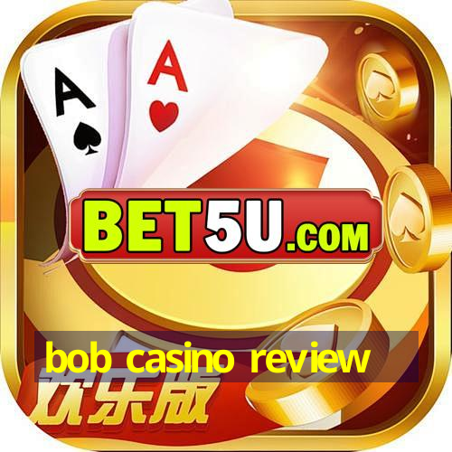 bob casino review